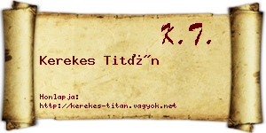 Kerekes Titán névjegykártya